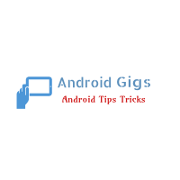 android gigs android tips tricks
