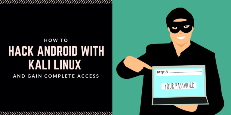 How To Hack Android Phone Remotely Using Kali Linux